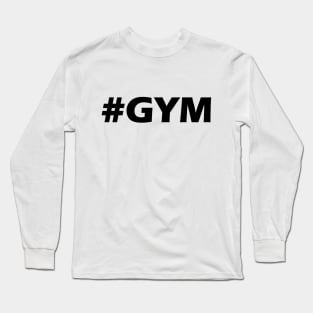 #GYM Long Sleeve T-Shirt